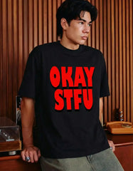 OKAY STFU - OVERSIZED T-SHIRT Oversized Tshirts