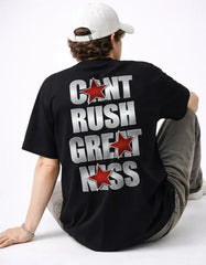 CAN'T RUSH GREATNESS - OVERSIZED TSHIRT  Oversized Tshirts
