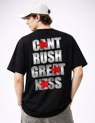CAN'T RUSH GREATNESS - OVERSIZED TSHIRT  Oversized Tshirts